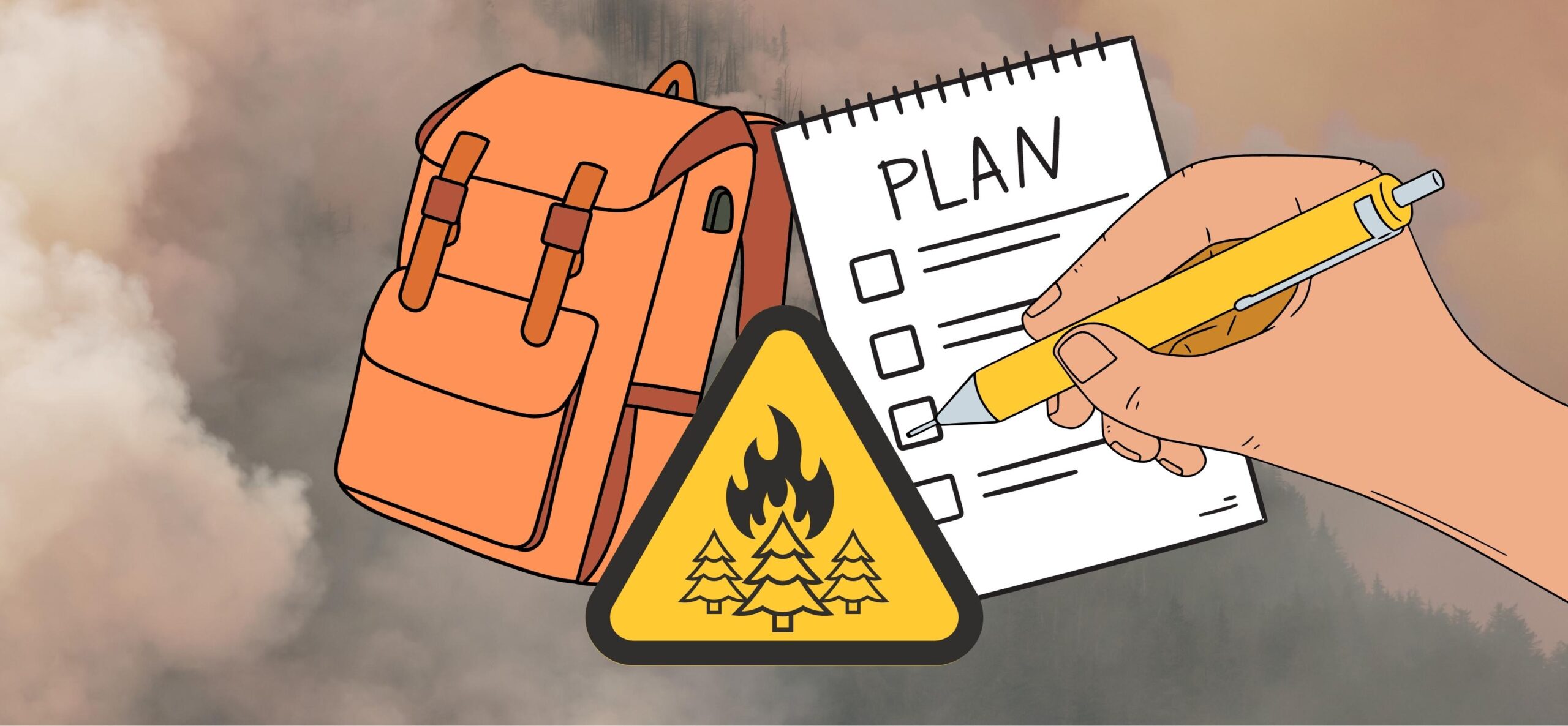 blog header that includes a hand making a list for a plan, an orange backpack, and a warning sign for wildfires